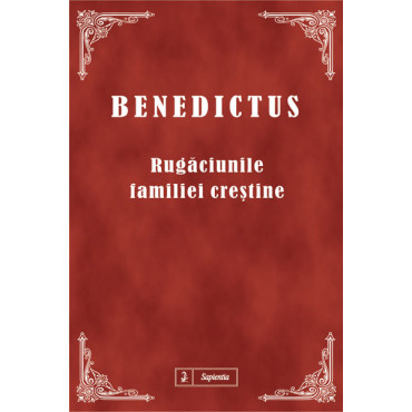 Benedictus – Rugăciu...
