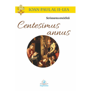 Scrisoarea enciclică Centesimus annus Scrisoarea enciclică Centesimus annus