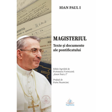 Magisteriul. Texte și documente ale pontificatului Magisteriul. Texte și documente ale pontificatului