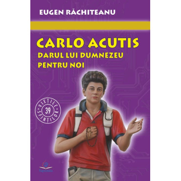 Carlo Acutis. Darul ...