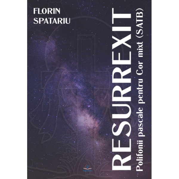 Resurrexit. Polifonii pascale pentru Cor mixt (SATB)