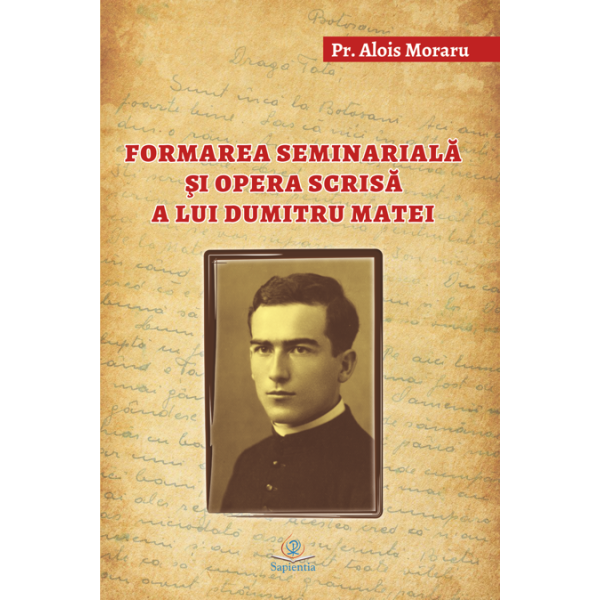Formarea seminarială şi opera scrisă a lui Dumitru Matei