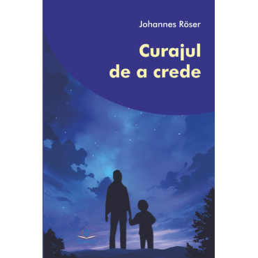 Curajul de a crede