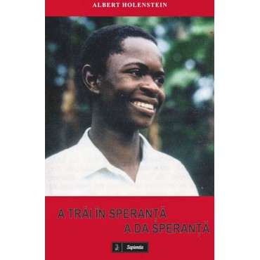 A trai în speranta. A da speranta A trai în speranta. A da speranta