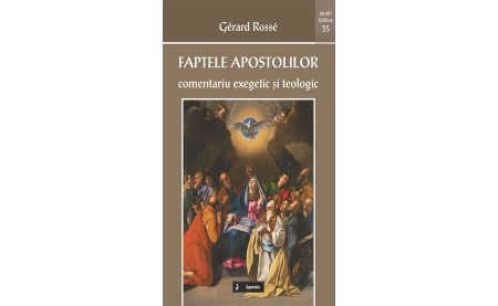 Gérard Rossé, Faptele Apostolilor: comentariu exegetic şi teologic