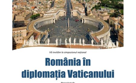 Invitație la simpozionul național „România în diplomația Vaticanului” 