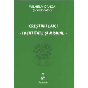 Crestinii laici. Identitate si misiune Crestinii laici. Identitate si misiune