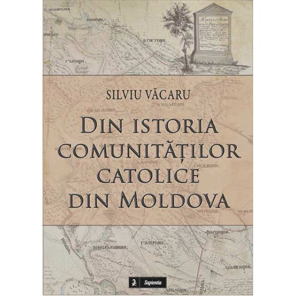 Din istoria comunităţilor catolice din Moldova