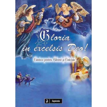 Gloria in excelsis Deo!  Gloria in excelsis Deo!