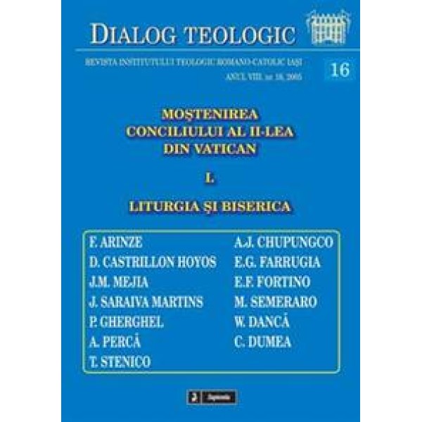 Moştenirea Conciliului al II-lea din Vatican. I. Liturgia şi Biserica Moştenirea Conciliului al II-lea din Vatican. I. Liturgia şi Biserica