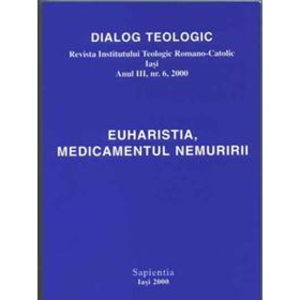 Euharistia, medicamentul nemuririi Euharistia, medicamentul nemuririi
