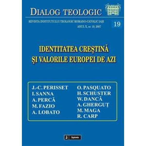 Identitatea creştină şi valorile Europei de astăzi Identitatea creştină şi valorile Europei de astăzi