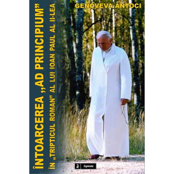 Întoarcerea „Ad principium” în „Tripticul Roman” al lui Ioan Paul al II-lea 