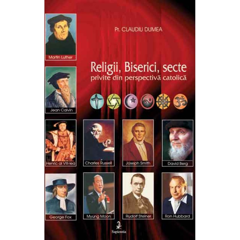 Religii, Biserici, secte, privite din perspectivă catolică Religii, Biserici, secte, privite din perspectivă catolică
