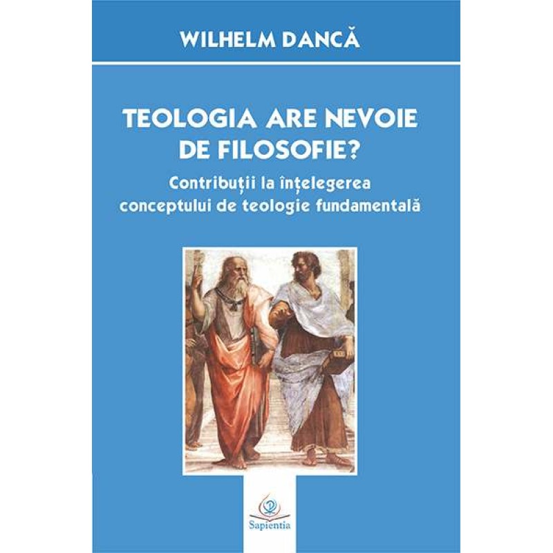 Teologia are nevoie de filozofie?  Teologia are nevoie de filozofie?