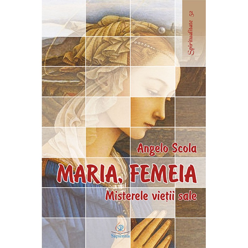 Maria, Femeia. Misterele vieții sale Maria, Femeia. Misterele vieții sale