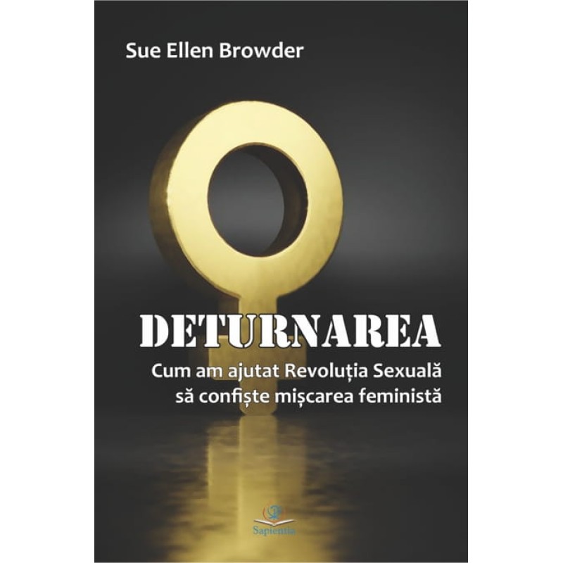 Deturnarea: cum am ajutat Revoluţia Sexuală să confişte mişcarea feministă Deturnarea: cum am ajutat Revoluţia Sexuală să confişte mişcarea feministă