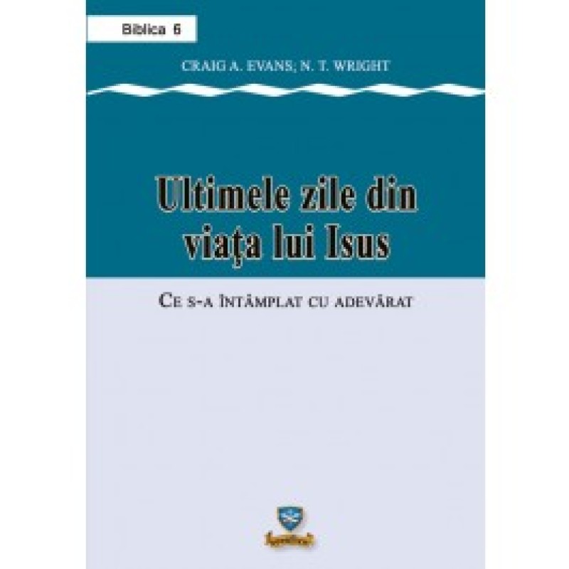 Ultimele zile din viaţa lui Isus. Ce s-a întâmplat cu adevărat