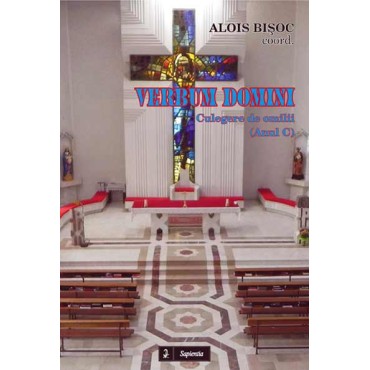 Verbum Domini. Culegere de predici, Anul C Verbum Domini. Culegere de predici, Anul C