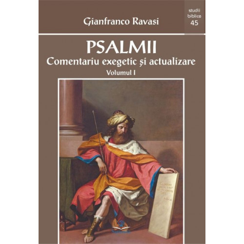 Psalmii: comentariu exegetic şi actualizare, vol. I (Psalmii 1-50)