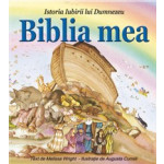BIBLIA MEA. Istoria iubirii lui Dumnezeu