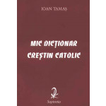 Mic dictionar crestin catolic 